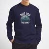 But-Did-We-Sink-Sweatshirt