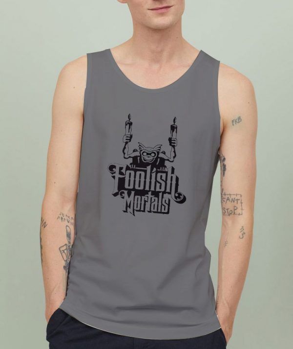 Foolish-Mortal-Tank-Top