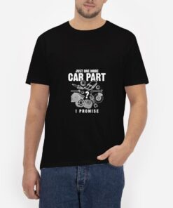 Just-One-More-Car-Part-I-Promise-T-Shirt-For-Women-And-Men-Size-S-3XL