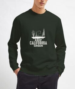 Keep-California-Green-Sweatshirt-Unisex-Adult-Size-S-3XL