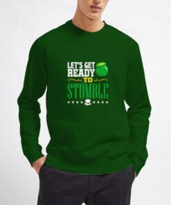 Let's-Get-Ready-To-Stumble-Sweatshirt
