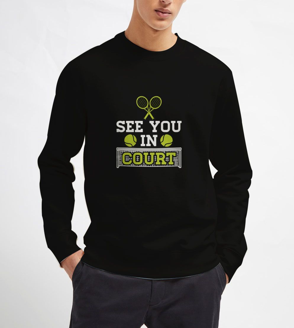 See-You-In-Court-Sweatshirt-Unisex-Adult-Size-S-3XL