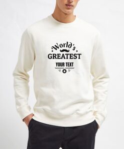 The-World's-greatest-Sweatshirt-Unisex-Adult-Size-S-3XL-White