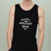 The-World's-greatest-Tank-Top-For-Women-And-Men-Size-S-3XL