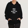 Will-You-Shut-Up-Man-Hoodie