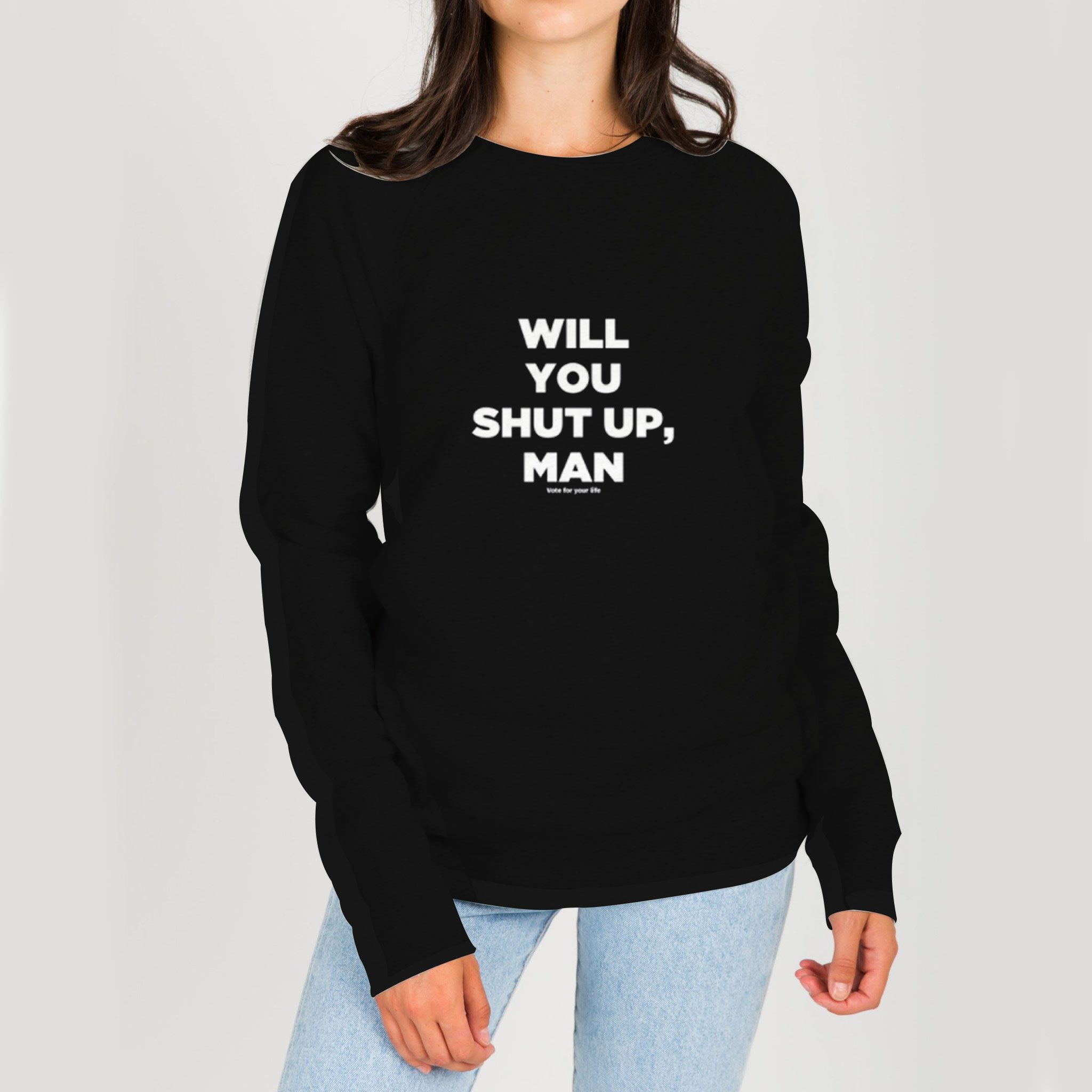 Will-You-Shut-Up-Man-Sweatshirt