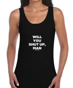 Will-You-Shut-Up-Man-Tank-Top