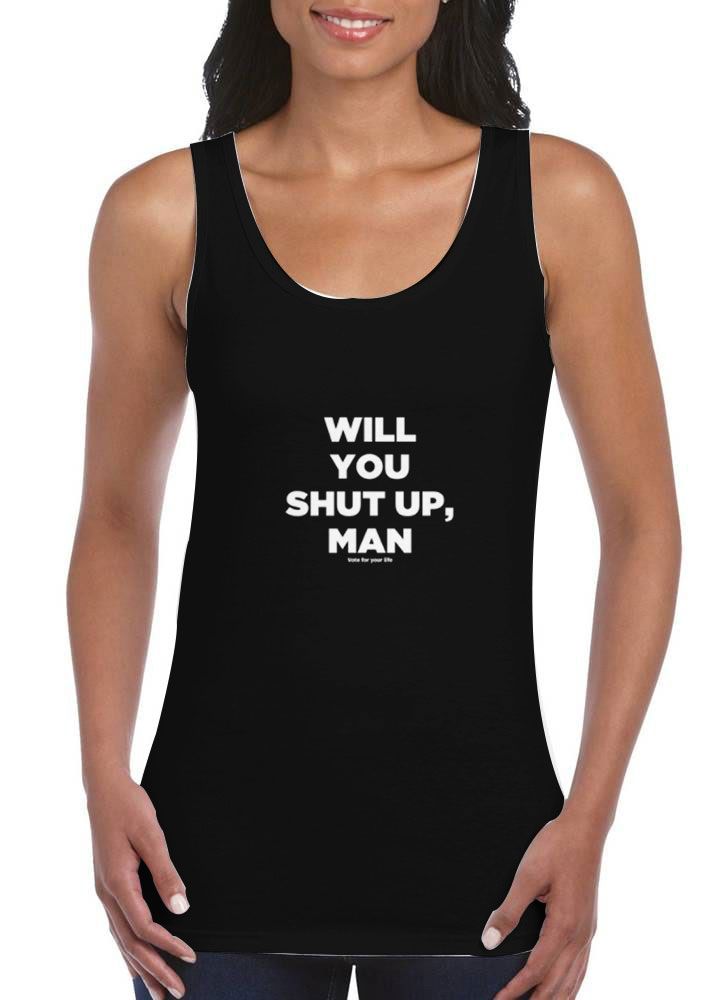 Will-You-Shut-Up-Man-Tank-Top