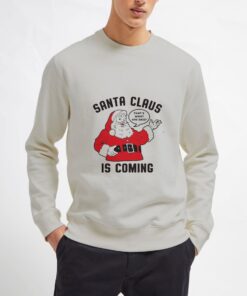 Santa-Claus-is-Coming-Sweatshirt