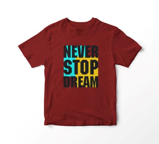 Never Stop Dream T-Shirt - Image 4