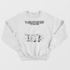 All This Light Pollution Is Making It Real Hard To Find God Sweatshirt
