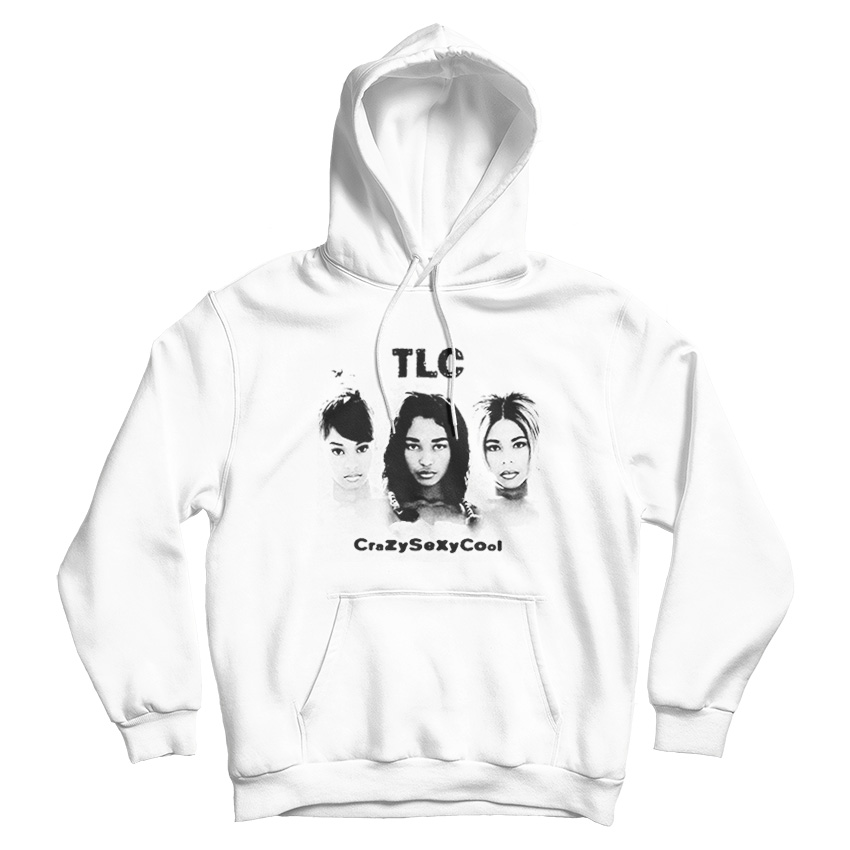 TLC Crazy Sexy Cool Hoodie