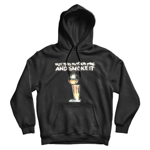 Coach Michael Malone Put This In Your Pipe And Smoke It Hoodie