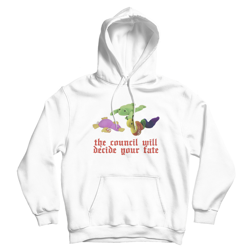 The Council Will Decide Your Fate Hoodie
