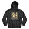 The Moment You Realize The Conspiracy Nut Was Telling The Truth Hoodie