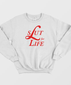 Slut For Life Lana Del Rey Sweatshirt