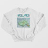Squidward Well Fed Sweatshirt