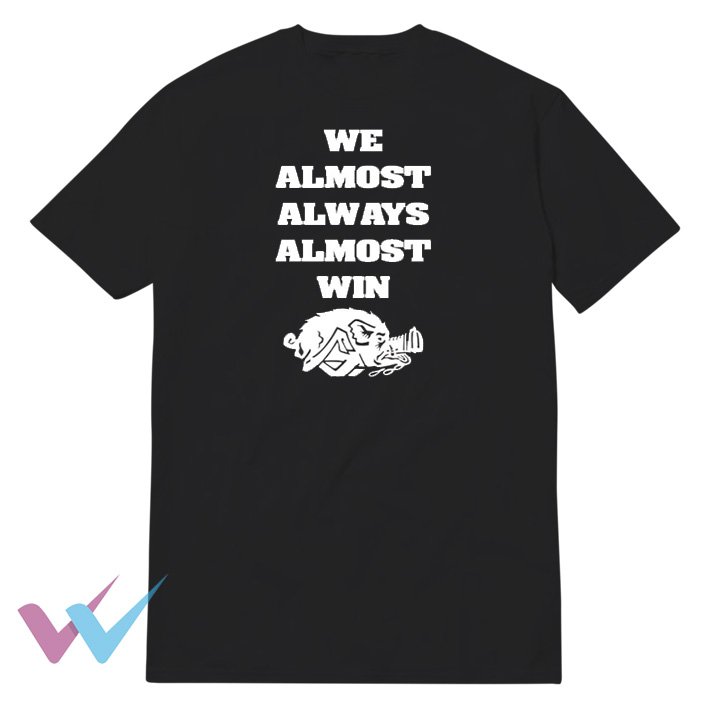 Hogs Razorback We Almost Always Almost Win T-Shirt WHITE