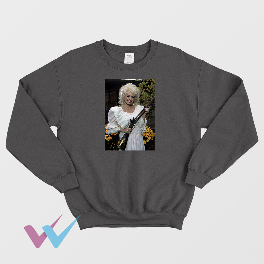 Funny Dolly Parton With Gun Sweatshirt
