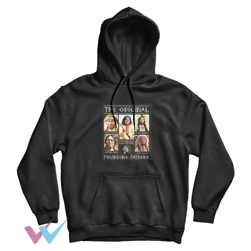 The Original Founding Fathers Native American Hoodie