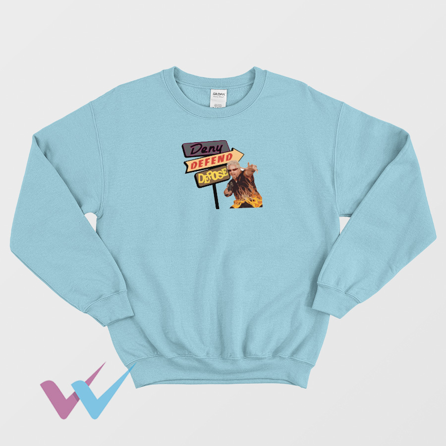 Deny Defend Depose Unique Sweatshirt Front