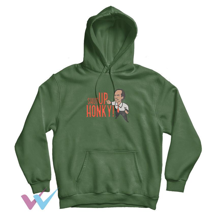 Shut Up Honky Jeffersons Cotton Hoodie