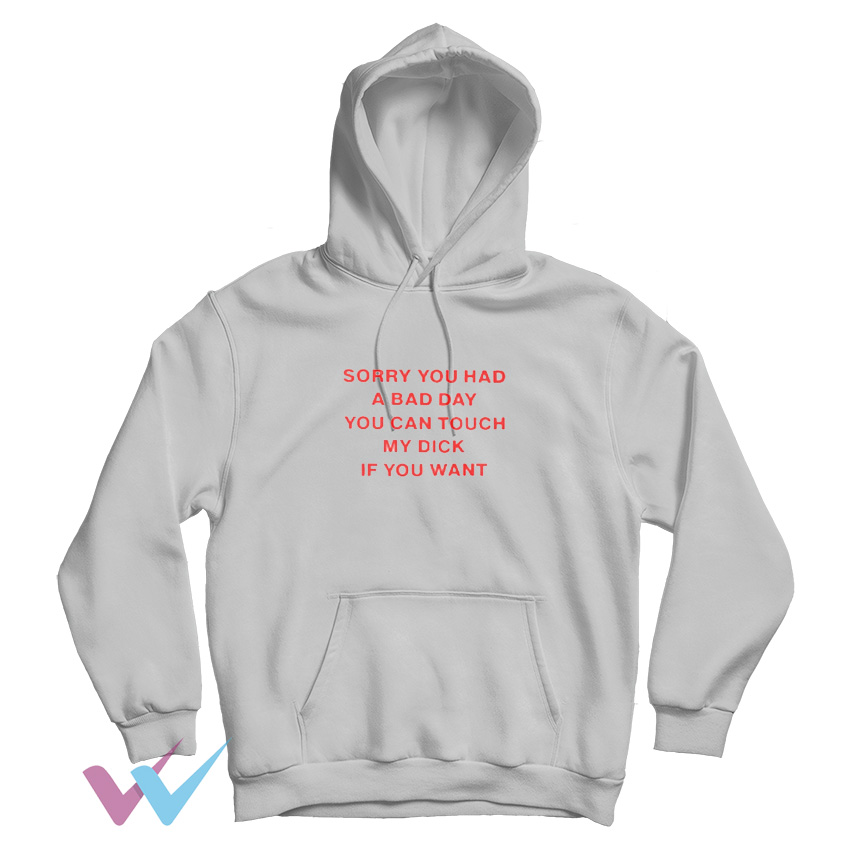 You Can Touch My Dick Funny Hoodie