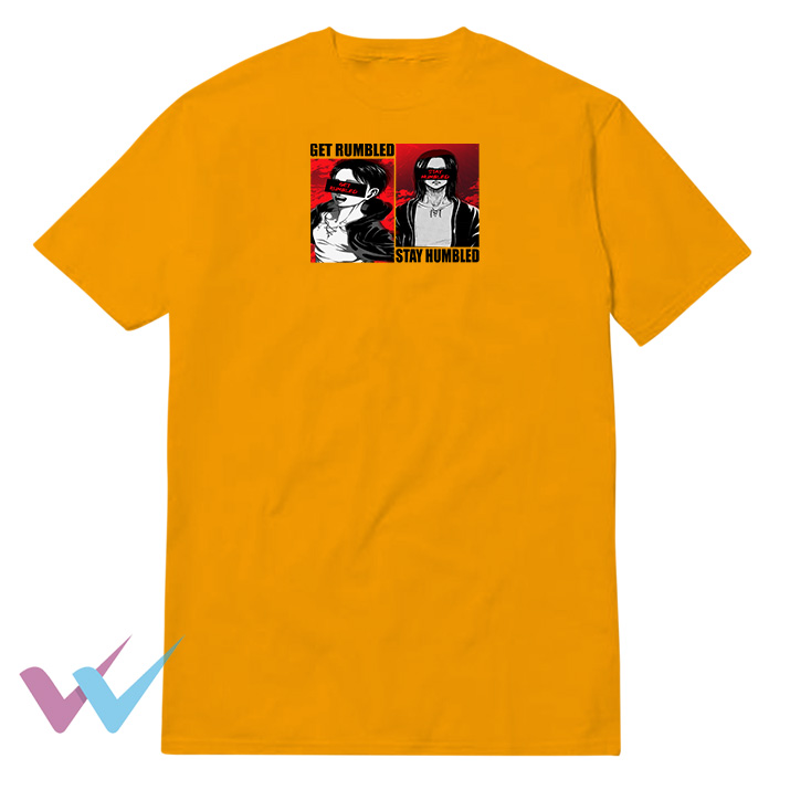 Get Rumbled Stay Humbled Unique Tee