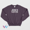 Jesus Saves Sweatshirt Impressy