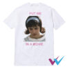 Daisy Randone Put Me In A Movie T-Shirt