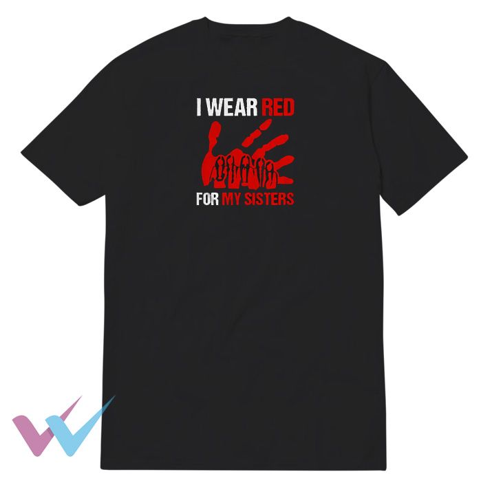 I Wear Red For My Sisters T-Shirt
