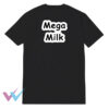 Mega Milk T-Shirt Front