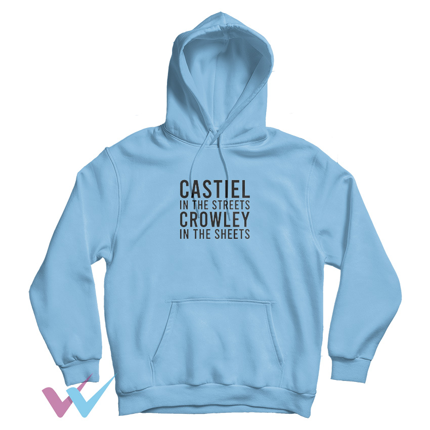 New Castiel In The Streets Crowley In The Sheets Hoodie