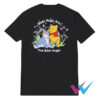 The Bear Hugs Are The Best Hugs Pooh T-Shirt