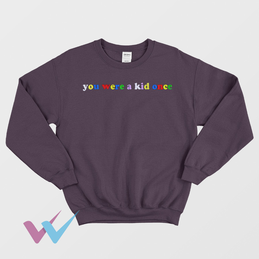 You Were A Kid Once ODG's Rainbow Sweatshirt
