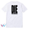 BLACK Die For Success T-Shirt