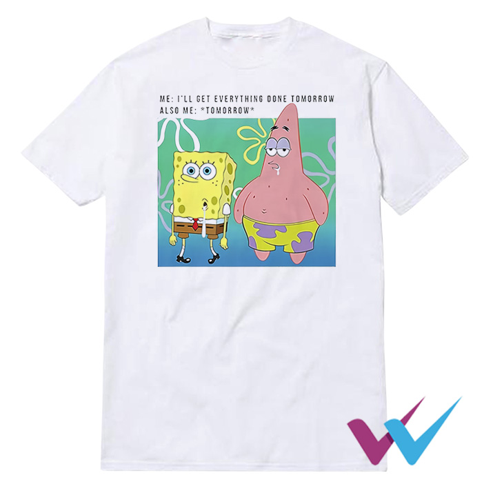 I'll Get Everything Done Tomorrow T-Shirt