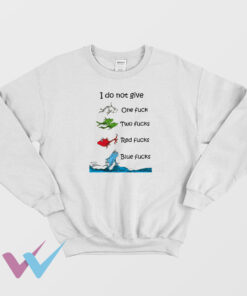 I Do Not Give One Fuck Two Fucks Red Fucks Blue Fucks Sweatshirt