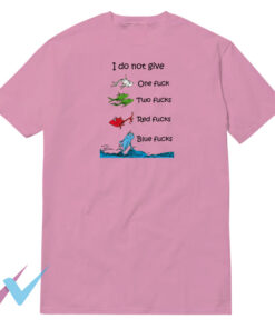 I Do Not Give One Fuck Two Fucks Red Fucks Blue Fucks T-Shirt