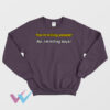 Youre Killing People No Im Killing Boys Unique Sweatshirt