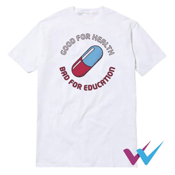 Good For Health Bad For Education Akira T-Shirt