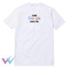 Ask Google Not Me T-Shirt