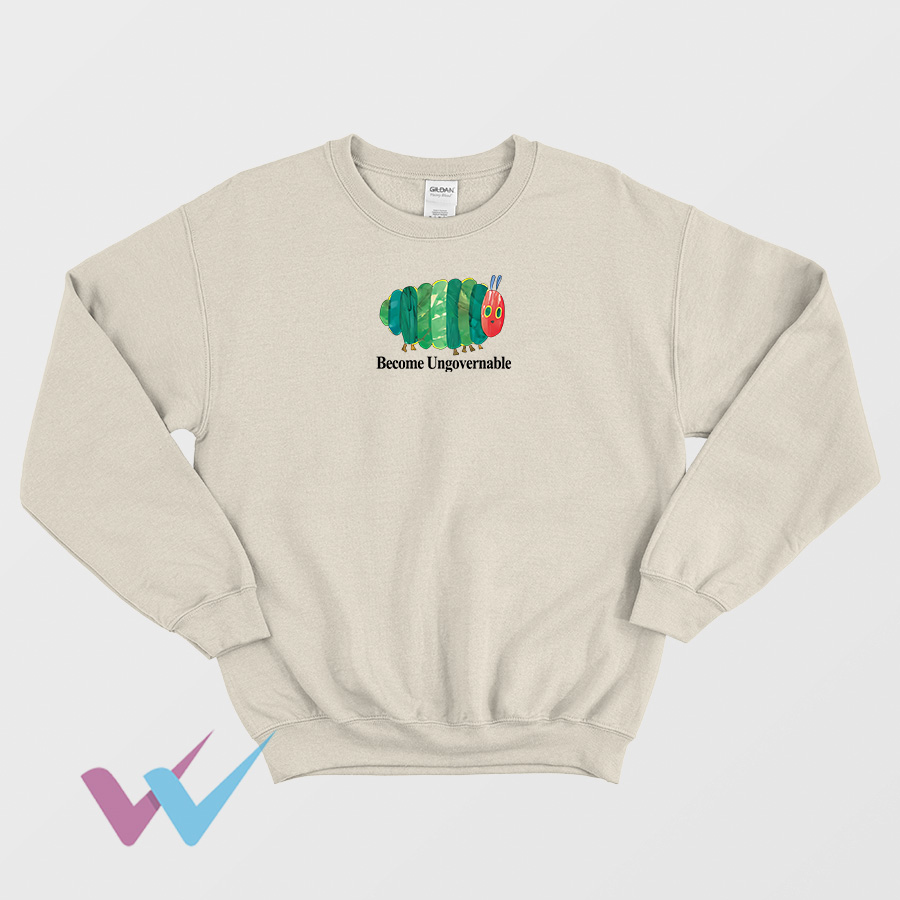 Become Ungovernable Unique Sweatshirt