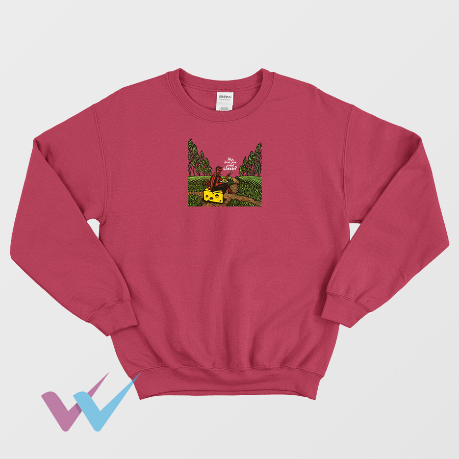 Hey Have You Tried Cheese Devil Sweatshirt