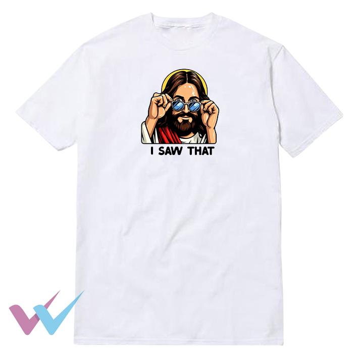 Jesus Christ I Saw That Meme T-Shirt