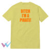 New Bitch Im A Pirate T-Shirt