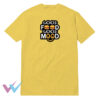 Good Food Good Mood T-Shirt