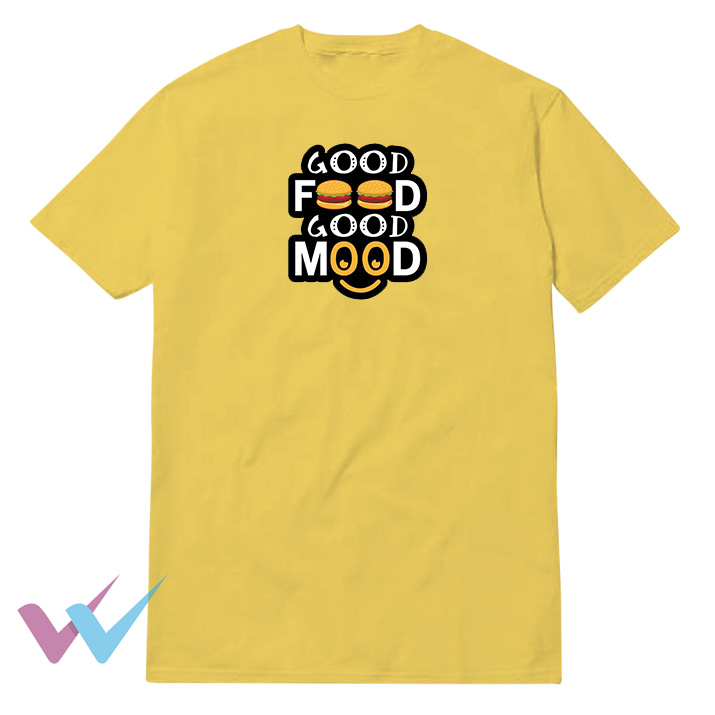 Good Food Good Mood T-Shirt