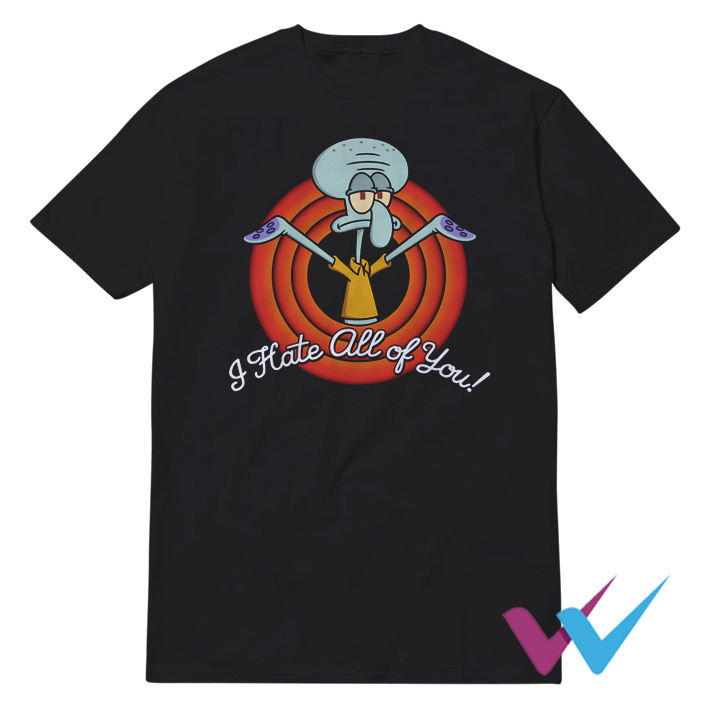 Squidward I Hate All Of You T-Shirt