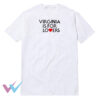 Virginia Is For Lovers T-Shirt Impressy